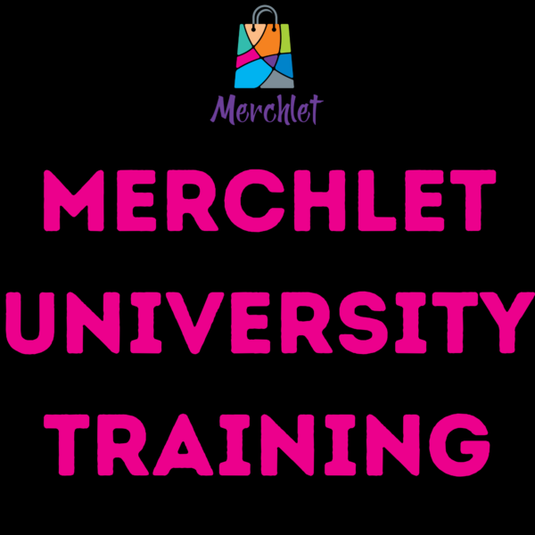 Merchlet University Training